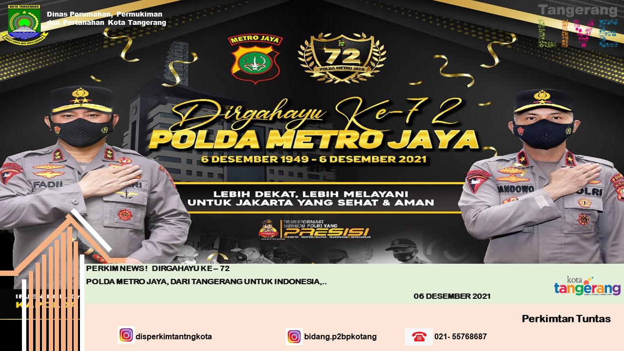 Hay Sahabat Perkimtan  Dirgahayu Polda Metro Jaya Semoga dapat terus menjadi bagian aparatur negara yang melayani dan mengayomi seluruh elemen masyarakat Indonesia  Dari Tangerang untuk Indonesia  Tangerang AYO, Perkimtan Tuntas