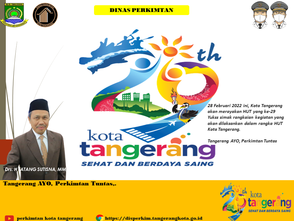 28 Februari 2022 ini, Kota Tangerang akan merayakan HUT yang ke-29Yukss simak rangkaian kegiatan yang akan dilaksankan dalam rangka HUT Kota Tangerang. Tangerang AYO, Perkimtan Tuntas